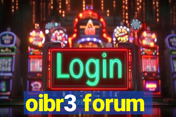 oibr3 forum